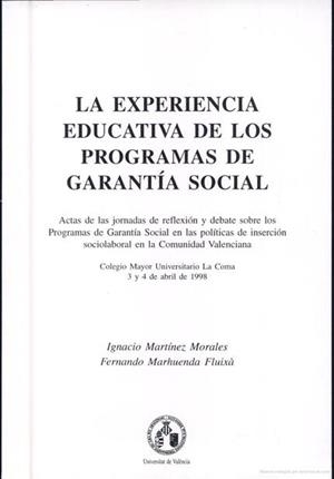 EXPERIENCIA EDUCATIVA EN LOS PROGRAMAS DE GARANTÍA SOCIAL, LA | 9788437034874 | MARHUENDA FLUIXÁ, FERNANDO / MARTÍNEZ MORALES, IGNACIO