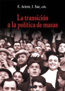TRANSICIÓN A LA POLÍTICA DE MASAS, LA | 9788437051482 | VARIOS AUTORES