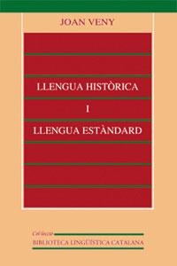 LLENGUA HISTÒRICA I LLENGUA ESTÀNDARD | 9788437052595 | VENY CLAR, JOAN