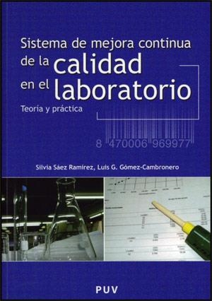 SISTEMA DE MEJORA CONTINUA DE LA CALIDAD EN EL LABORATORIO | 9788437065489 | GÓMEZ-CAMBRONERO, LUIS GREGORIO / SÁEZ, SILVIA