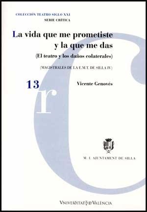 VIDA QUE ME PROMETISTE Y LA QUE ME DAS, LA | 9788437067841 | GENOVÉS, VICENTE