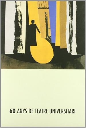 60 ANYS DE TEATRE UNIVERSITARI | 9788437014326 | VARIOS AUTORES