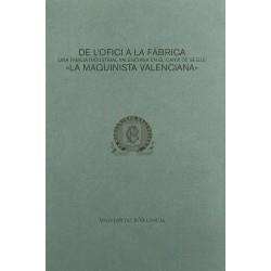 DE L'OFICI A LA FÀBRICA.UNA FAMÍLIA INDUSTRIAL VALENCIANA EN EL CANVI DE SEGLE. LA MAQUINISTA VALENCIANA | 9788437043920 | GARCÍA MONERRIS, CARMEN