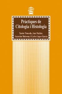 PRÀCTIQUES DE CITOLOGIA I HISTOLOGIA | 9788437047027 | LÓPEZ GARCÍA, CARLOS / MOLOWNY, ASUNCIÓN / NÁCHER ROSSELLÓ, JOAN / PONSODA MARTÍ, XAVIER