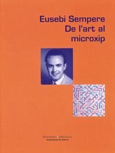EUSEBI SEMPERE. DE L'ART AL MICROXIP | 9788437049304 | VARIOS AUTORES