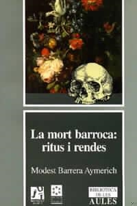 MORT BARROCA, LA : RITUS I RENDES, LA | 9788480210713 | BARRERA AYMERICH, MODEST VICENT
