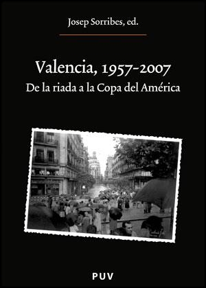 VALENCIA, 1957-2007 | 9788437077321 | VARIOS AUTORES