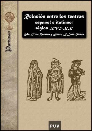 RELACIÓN ENTRE LOS TEATROS ESPAÑOL E ITALIANO: SIGLOS XVI-XX | 9788437066684 | VARIOS AUTORES