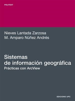 SISTEMAS DE INFORMACIÓN GEOGRÁFICA | 9788483016121 | LANTADA ZARZOSA, NIEVES / NÚÑEZ ANDRÉS, M. AMPARO