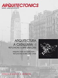 ARQUITECTURA A CATALUNYA I: REFLEXIONS SOBRE UNA CRISI | 9788483017647 | MUNTAÑOLA THORNBERG, JOSEP