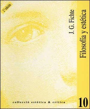 FILOSOFÍA Y ESTÉTICA (2A ED.) | 9788437034867 | FICHTE, JOHAN GOTTLIEB