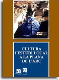 CULTURA I ESTUDI LOCAL A LA PLANA DE L'ARC | 9788480214117 | ALLEPUZ MARZÁ, XAVIER