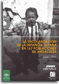 ESCOLARIZACIÓN DE LA INFANCIA GITANA EN 167 POBLACIONES DE ANDALUCÍA, LA | 9788480214438