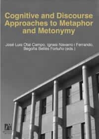 COGNITIVE AND DISCOURSE APPROACHES TO METAPHOR AND METONYMY | 9788480214964
