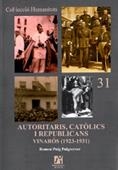 AUTORITARIS, CATÒLICS I REPUBLICANS. VINARÓS (1923-1931) | 9788480217002 | PUIG PUIGCERVER, RAMÓN