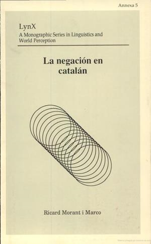 NEGACIÓN EN CATALÁN, LA | 9788460469735 | MORANT MARCO, RICARD