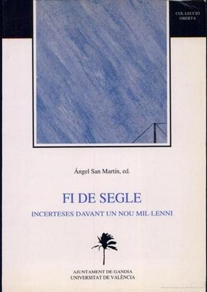FI DE SEGLE. INCERTESES DAVANT UN NOU MIL·LENNI | 9788437016047 | VARIOS AUTORES