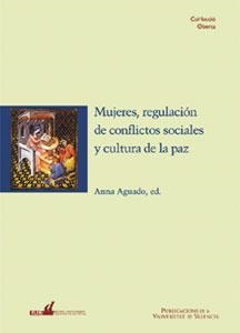 MUJERES, REGULACIÓN DE CONFLICTOS SOCIALES Y CULTURA DE LA PAZ | 9788437040288 | VARIOS AUTORES