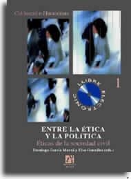ENTRE LA ÉTICA Y LA POLÍTICA. ËTICAS DE LA SOCIEDAD CIVIL | 9788480214247 | ASOCIACIÓN ESPAÑOLA DE ÉTICA Y FILOSOFÍA POLÍTICA., CONGRESO (12º. 2003. CASTELLÓN)