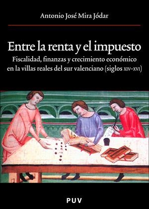 ENTRE LA RENTA Y EL IMPUESTO | 9788437060521 | MIRA JÓDAR, ANTONIO JOSÉ
