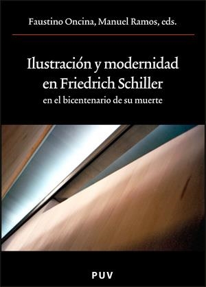 ILUSTRACIÓN Y MODERNIDAD EN FRIEDRICH SCHILLER EN EL BICENTENARIO DE SU MUERTE | 9788437065458 | VARIOS AUTORES