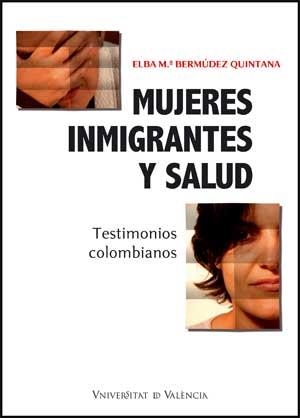 MUJERES INMIGRANTES Y SALUD | 9788437065304 | BERMÚDEZ QUINTANA, ELBA M.