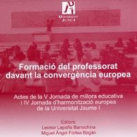 FORMACIÓ DEL PROFESSORAT DAVANT LA CONVERGÈNCIA EUROPEA | 9788480215367 | FORTEA BAGÁN, MIGUEL ANGEL / LAPEÑA BARRACHINA, LEONOR