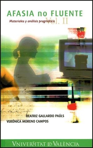 AFASIA NO FLUENTE. MATERIALES Y ANÁLISIS PRAGMÁTICO (VOL. 2 DEL CORPUS PERLA) | 9788437062525 | GALLARDO PAÚLS, BEATRIZ / MORENO CAMPOS, VERÓNICA