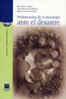 PROFESIONALES DE LA PSICOLOGÍA ANTE EL DESASTRE | 9788480215879 | GARCÍA RENEDO, MÓNICA / GIL BELTRÁN, JOSÉ MANUEL / VALERO VALERO, MARÍA DEL MAR