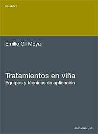 TRATAMIENTOS EN VIÑA. EQUIPOS Y TÉCNICAS DE APLICACIÓN | 9788483016916 | GIL MOYA, EMILIO