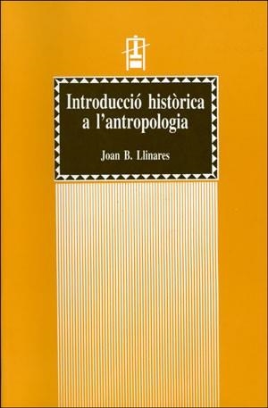 INTRODUCCIÓ HISTÒRICA A L'ANTROPOLOGIA (I).TEXTOS ANTROPOLÒGICS DELS CLÀSSICS GRECO-ROMANS | 9788437020877 | LLINARES CHOVER, JOAN BAPTISTA