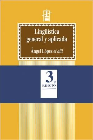 LINGÜÍSTICA GENERAL Y APLICADA (3A ED.) | 9788437015194 | LÓPEZ GARCÍA, ÁNGEL
