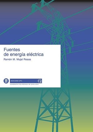 FUENTES DE ENERGÍA ELÉCTRICA (DVD+CD) | 9788483018286 | MUJAL ROSAS, RAMON M.