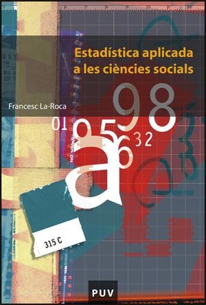 ESTADÍSTICA APLICADA A LES CIÈNCIES SOCIALS | 9788437064017 | LA-ROCA, FRANCESC
