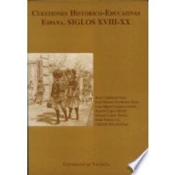 CUESTIONES HISTÓRICO-EDUCATIVAS. ESPAÑA. SIGLOS XVIII-XX | 9788460076711 | VARIOS AUTORES