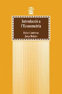 INTRODUCCIÓ A L'ECONOMETRIA | 9788437042732 | BELAIRE FRANCH, JORGE / CONTRERAS BAYARRI, DULCE