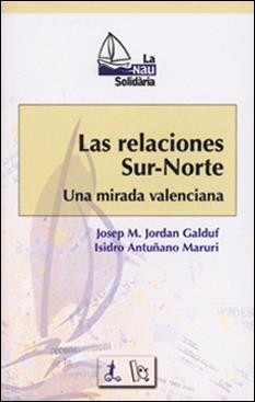 RELACIONES SUR-NORTE, LAS | 9788437052298 | ANTUÑANO, ISIDRO / JORDÁN GALDUF, JOSEP MARIA