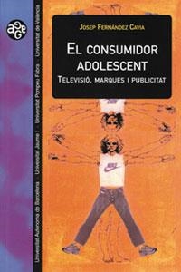 CONSUMIDOR ADOLESCENT, EL | 9788437052632 | FERNÁNDEZ CAVIA, JOSEP