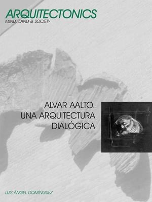 ALVAR AALTO. UNA ARQUITECTURA DIALÓGICA | 9788483016794 | DOMÍNGUEZ, LLUÍS ÀNGEL
