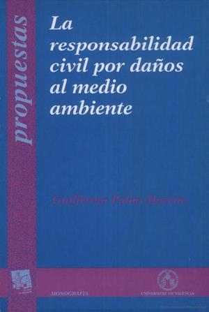 RESPONSABILIDAD CIVIL POR DAÑOS AL MEDIO AMBIENTE, LA | 9788437034751 | PALAO MORENO, GUILLERMO