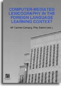 COMPUTER-MEDIATED LEXICOGRAPHY IN THE FOREIGN LANGUAGE LEARNING CONTEXT | 9788480214735 | CAMPOY CUBILLO, MARÍA CARMEN