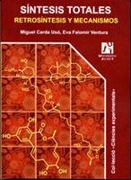 SÍNTESIS TOTALES: RETROSÍNTESIS Y MECANISMOS | 9788480216845 | CARDA USÓ, PEDRO MIGUEL / FALOMIR VENTURA, EVA