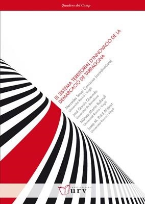 SISTEMA D'INNOVACIÓ TERRITORIAL DE LA DEMARCACIÓ DE TARRAGONA, EL | 9788484241775 | GARCÍA QUEVEDO, JOSÉ / MARTÍN BOFARULL, MÒNICA / PIÑOL ALABART, JOSEP M