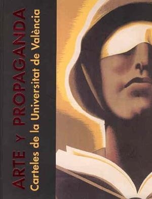 ARTE Y PROPAGANDA | 9788437054780 | ALCAIDE DELGADO, JOSÉ LUIS / ESCRICHE SORIANO, MARGARITA / PÉREZ ROJAS, JAVIER