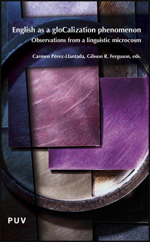ENGLISH AS A GLOCALIZATION PHENOMENON. OBSERVATIONS FROM A LINGUISTIC MICROCOSM | 9788437064451 | VARIOS AUTORES