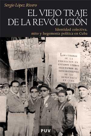 VIEJO TRAJE DE LA REVOLUCIÓN, EL | 9788437068114 | LÓPEZ RIVERO, SERGIO
