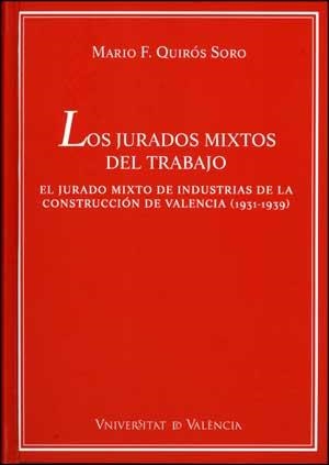 JURADOS MIXTOS DEL TRABAJO, LOS | 9788437072111 | QUIRÓS SORO, MARIO F.
