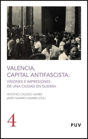 VALENCIA, CAPITAL ANTIFASCISTA | 9788437069180 | VARIOS AUTORES