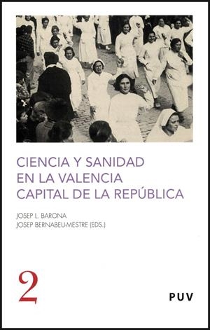 CIENCIA Y SANIDAD EN LA VALENCIA CAPITAL DE LA REPÚBLICA | 9788437069166 | VARIOS AUTORES