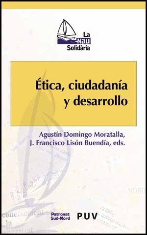 ÉTICA, CIUDADANÍA Y DESARROLLO | 9788437068992 | ALBERTOS, JUAN M. / NOGUERA TUR, JOAN / PITARCH, M. DOLORES / SALOM, JULIA